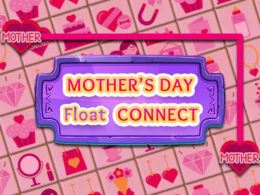 Play Mothers Day Float Connect